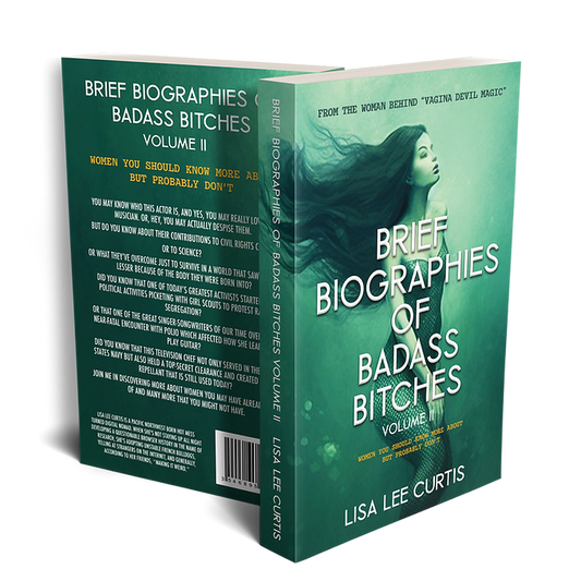 AUTHOR SIGNED BRIEF BIOGRAPHIES OF BADASS BITCHES VOLUME TWO HARDBACK